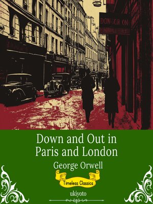 cover image of Down and Out in Paris and London | Timeless Classics